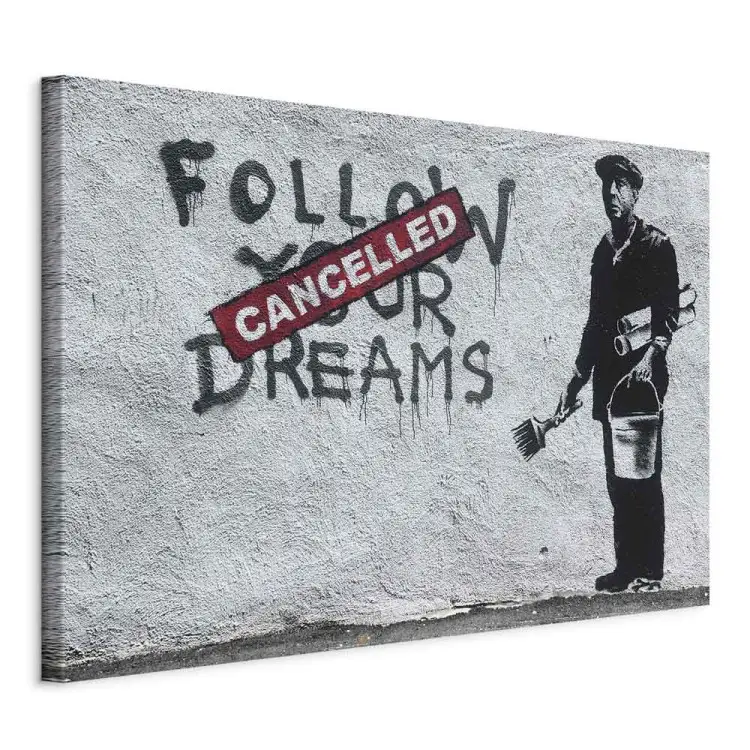 Siga Seus Sonhos Cancelados por Banksy - arte de rua urbana com textos